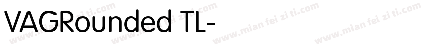 VAGRounded TL字体转换